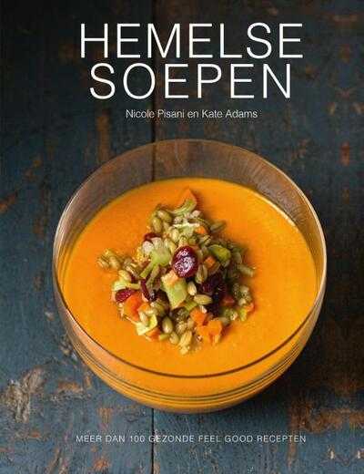 Nicole Pisani en Kate Adams - Hemelse soepen
