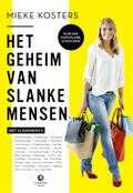 Mieke Kosters en Gert-Jan Vlaming - Het geheim van slanke mensen Mieke Kosters en Gert-Jan Vlaming - Het geheim van slanke mensen