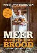 Ria Bitter en Robèrt van Beckhoven - Meer meesterlijk brood Ria Bitter en Robèrt van Beckhoven - Meer meesterlijk brood