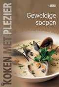  - Geweldige soepen - Koken met plezier