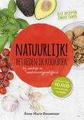 Anne Marie Reuzenaar - Natuurlijk! Het heden ik kookboek Anne Marie Reuzenaar - Natuurlijk! Het heden ik kookboek