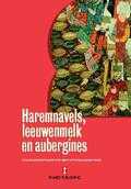 Arif Bilgin, Suraiya Faroqhi, Marc Jacobs en Francois Georgeon - Haremnavels, leeuwenmelk en aubergines