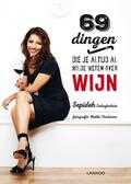 Sepideh Sedaghatnia - 69 dingen die je altijd al wilde weten over wijn Sepideh Sedaghatnia - 69 dingen die je altijd al wilde weten over wijn