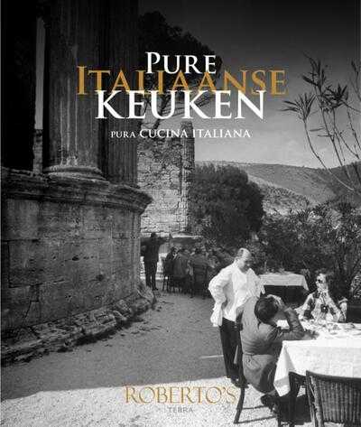 Jan Bartelmans en Roberto Payer - Pure Italiaanse Keuken