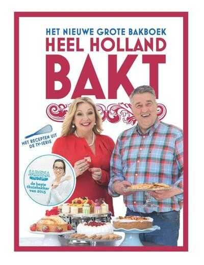 Martine Steenstra en Janny van der Heijden - Het nieuwe grote bakboek Heel Holland bakt