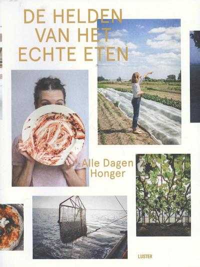 A. Goyvaerts, Barbara Serulus, Mayken Craenen en Johanna Goyvaerts - De helden van het echte eten