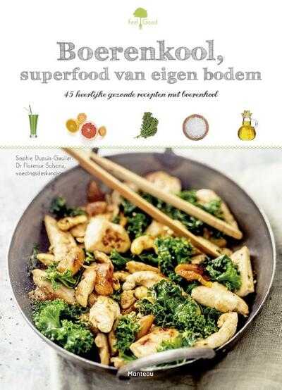 Sophie Dupuis-Gaulier, Dr Florence Solsona en Sophie Dupuis - Gaulier - Boerenkool, superfood van bij ons