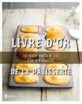  - Le livre D'Or de la Patisserie