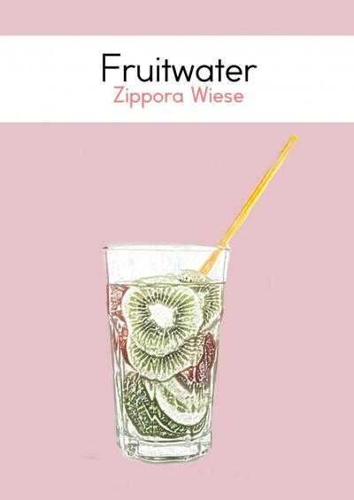 Zippora Wiese - Fruitwater
