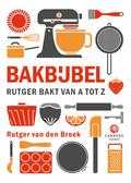 Rutger van den Broek - Bakbijbel Rutger van den Broek - Bakbijbel