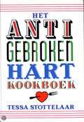 Tessa Stottelaar en Christel Vondermans - Het anti gebroken hart kookboek