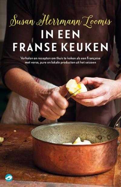 Susan Herrmann Loomis - In een Franse keuken