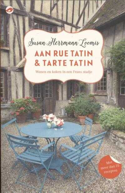 Susan Herrmann Loomis - Aan Rue Tatin & tarte tatin