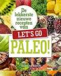 Sandra van Schijndel - De lekkerste recepten van Let's go Paleo! Sandra van Schijndel - De lekkerste recepten van Let's go Paleo!