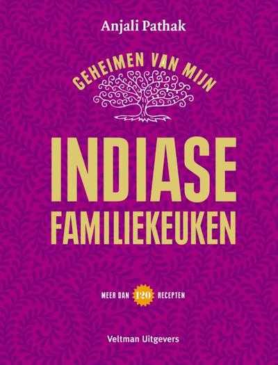 Omslag Anjali Pathak - Geheimen van mijn Indiase familiekeuken