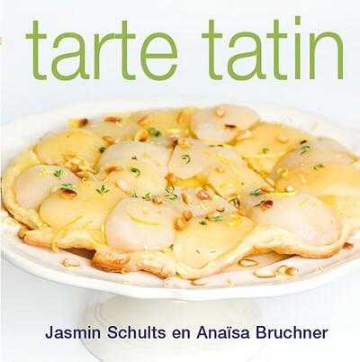 Jasmin Schults, Anaïsa Bruchner en M.B. Voulon - Tarte tatin