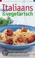 J. Huisman, R. Vendrig en C. Beute - Italiaans & vegetarisch J. Huisman, R. Vendrig en C. Beute - Italiaans & vegetarisch