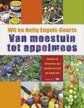 Luiz Oliveira en Wil en Netty Engels-Geurts - Van moestuin tot appelmoes