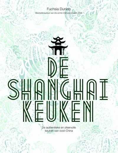 Fuchsia Dunlop - De Shanghai-keuken