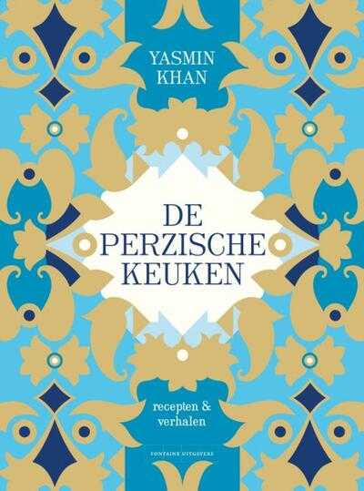 Yasmin Khan, Matt Russell en Shahrzad Darafsheh - De Perzische keuken