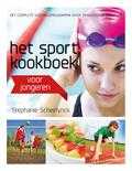 Stephanie Scheirlynck - Het sportkookboek voor jongeren Stephanie Scheirlynck - Het sportkookboek voor jongeren