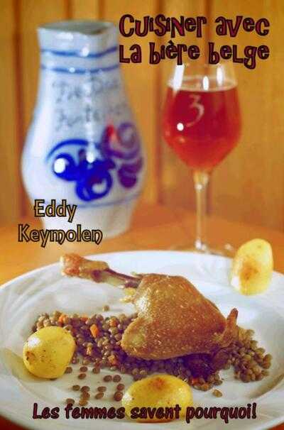 Eddy Keymolen - Cuisiner avec la bière belge