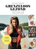 Ellen Hoog - Grenzeloos gezond Ellen Hoog - Grenzeloos gezond