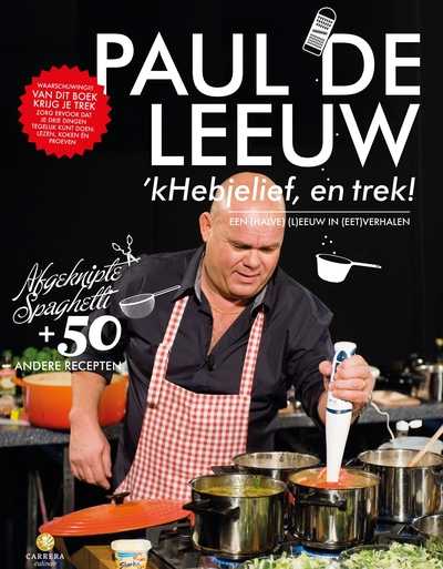 Paul de Leeuw - 'kHeb je lief, en trek!