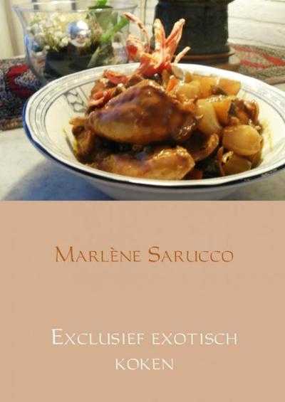 Marlène Sarucco - Exclusief exotisch koken