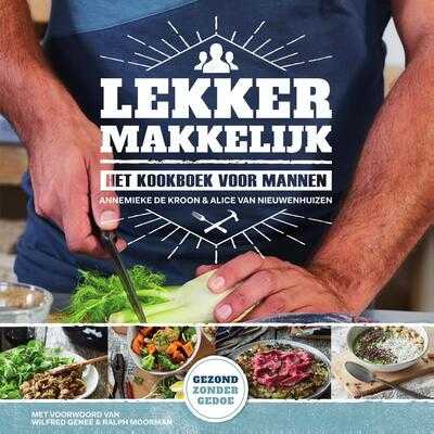 Annemieke de Kroon en Alice van Nieuwenhuizen - Lekker makkelijk