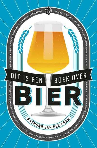 Raymond van der Laan - Dit is een boek over bier