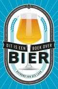 Raymond van der Laan - Dit is een boek over bier