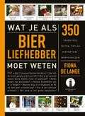 Fiona de Lange, Raldo Neven, Marjon Berghuijs-De Lange, Paul Peng Wang en Joris Luijten - Wat je als bierliefhebber moet weten