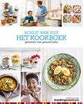 Stichting Voedingscentrum Nederland - Schijf van vijf het kookboek Stichting Voedingscentrum Nederland - Schijf van vijf het kookboek