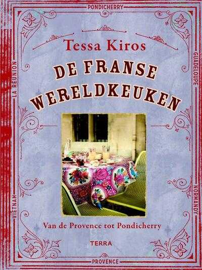 Tessa Kiros en Manos Chatzikonstantis - De Franse wereldkeuken van Tessa Kiros