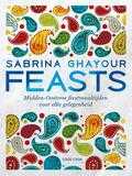 Sabrina Ghayour, Anna Koska en Kris Kirkham - Feasts