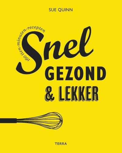Sue Quinn - Snel, gezond en lekker