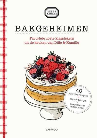 Hilde Smeesters, Dille & Kamille en Eline van Lindenhuizen - Bakgeheimen