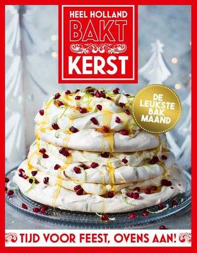 Diverse auteurs, Bella Donna Nag, Love Productions, Heel Holland Bakt en Woodlands Books - Heel Holland Bakt Kerst