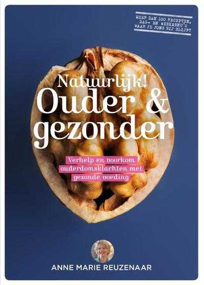 Anne Marie Reuzenaar - Natuurlijk! Ouder en gezonder