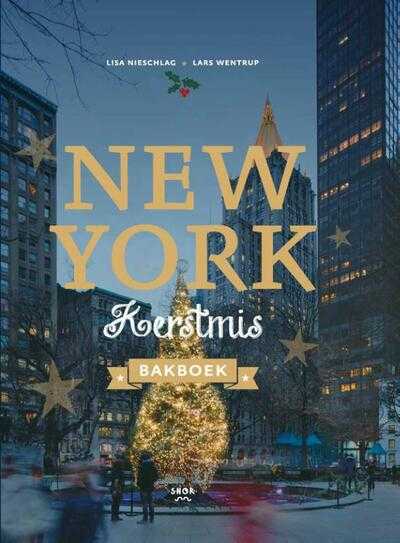 Lisa Nieschlag en Lars Wentrup - New York kerstmis bakboek