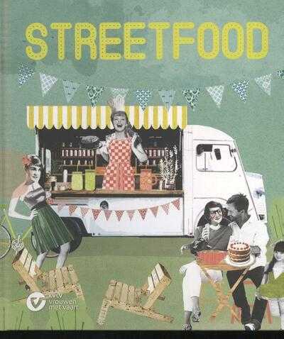 Vera Criel, Christine Willems, Christel Delen, Hilde Jammaers, Mireille Kouwenberg en Sofie Verbeeck - Streetfood