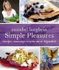 Annabel Langbein - Simple Pleasures Annabel Langbein - Simple Pleasures