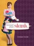 Marianne Mascini - Eenmaal slank altijd slank