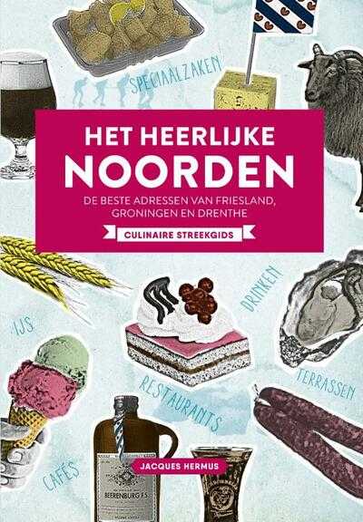 Jacques Hermus - Het Heerlijke noorden