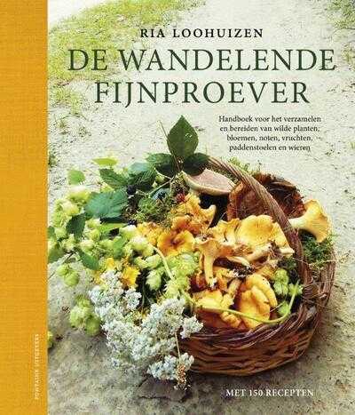 Ria Loohuizen - De wandelende fijnproever