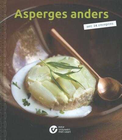 Christel Delen, Hilde Jammaers, Studio Wauters, Sofie Verbeeck en Annemie Morris - Asperges anders