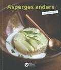 Christel Delen, Hilde Jammaers, Studio Wauters, Sofie Verbeeck en Annemie Morris - Asperges anders Christel Delen, Hilde Jammaers, Studio Wauters, Sofie Verbeeck en Annemie Morris - Asperges anders