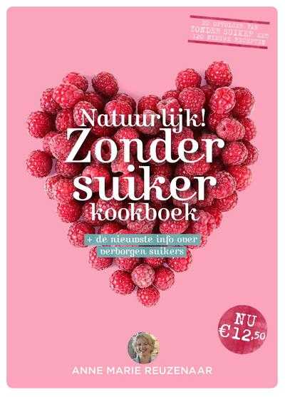 Anne Marie Reuzenaar - Natuurlijk! Zonder suiker kookboek