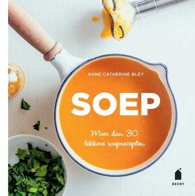 Anne-Catherine Bley - Soep